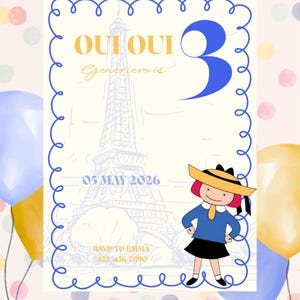 May include: A whimsical birthday invitation with a Parisian theme. The design features the Eiffel Tower, a cartoon girl, and the words "Oui Oui 3". The date is May 5, 2026, with a request to RSVP.