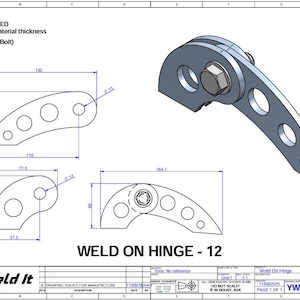 May include: A technical drawing of a weld-on hinge, labeled "WELD ON HINGE - 12". The drawing includes dimensions in millimeters and specifications for material thickness and bolt size. The design features multiple circular cutouts.