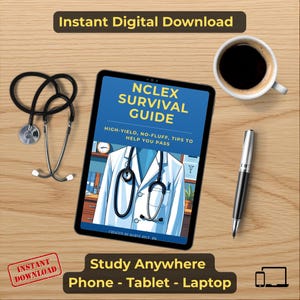 以下が含まれることがあります： 木製の表面に置かれた、聴診器、ペン、コーヒーカップとともに、タブレットに表示されたNCLEXサバイバルガイド。タブレットの画面には、ガイドのタイトルと医師のコートのイラストが表示されています。「インスタントデジタルダウンロード」と「どこでも学習」の文字。