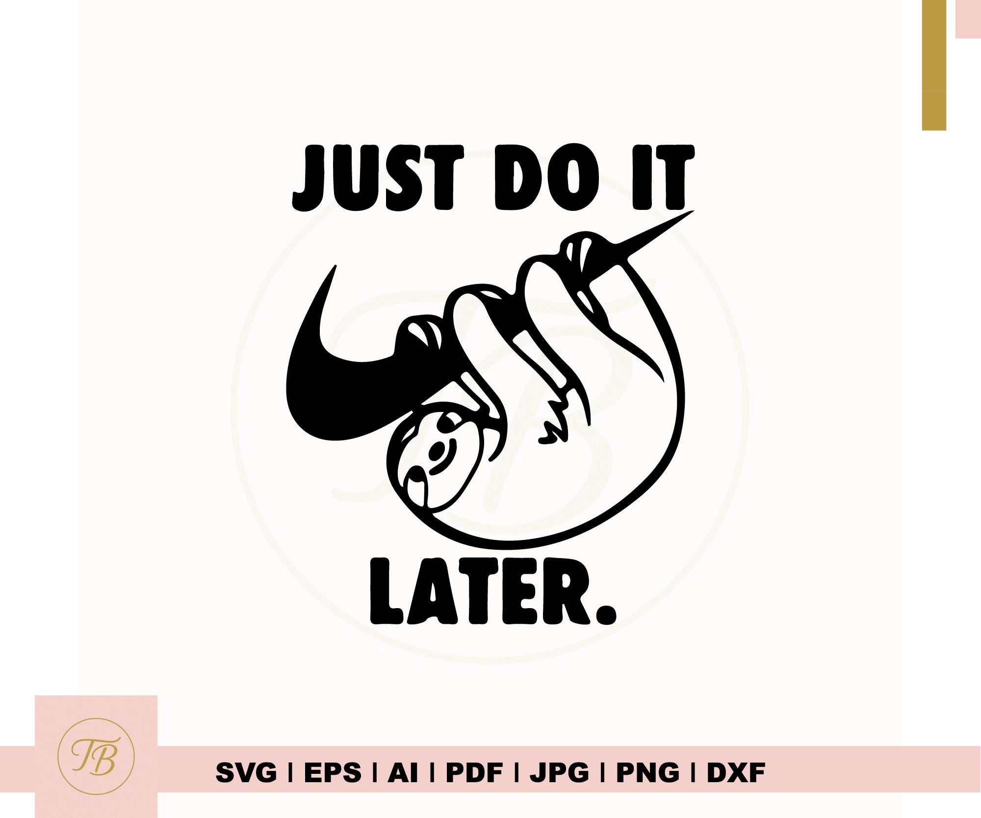nike sloth just do it later
