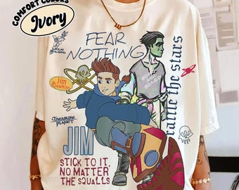 Disney Treasure Planet Jim Hawkins Shirt, Fear Nothing Stick To It No Matter The Squalls Tee, Solar Surfer Matching Tee, Disneyland Holiday