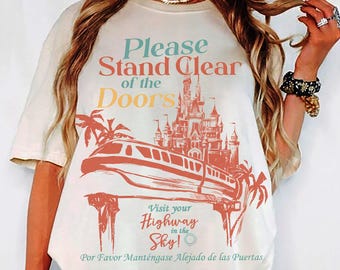 Disney Monorail Please Stand Clear Of The Doors Shirt, Vintage Disney Castle Ride Tee, Magic Kingdom Shirt, Disneyland Family Trip Outfit