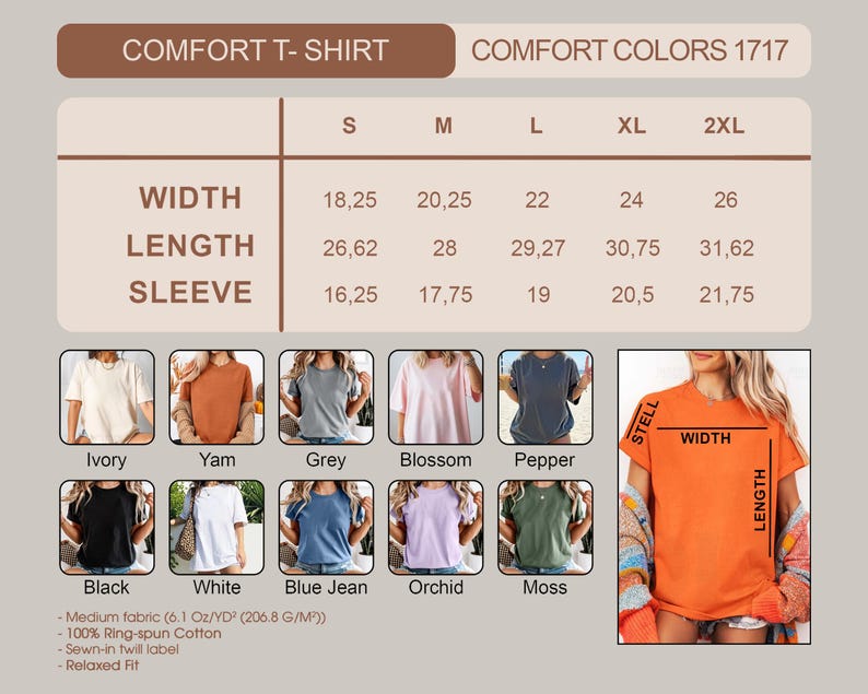 May include: A chart displays Comfort T-Shirt sizes and colors. The chart includes measurements for width, length, and sleeve length in inches. Colors include Ivory, Yam, Grey, Blossom, Pepper, Black, White, Blue Jean, Orchid, and Moss.