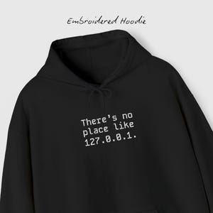 Embroidered "There's no place like 127.0.0.1." Gildan unisex hoodie