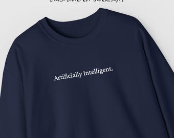 Embroidered 'Artificially Intelligent' Gildan cozy crewneck sweatshirt