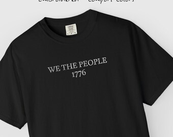 We The People embroidered Comfort Colors cotton unisex shirt
