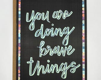 Cancer Support Card - You are doing brave things