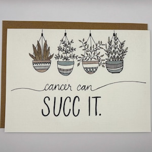 Cancer Support Greeting Card - Cancer can succ it