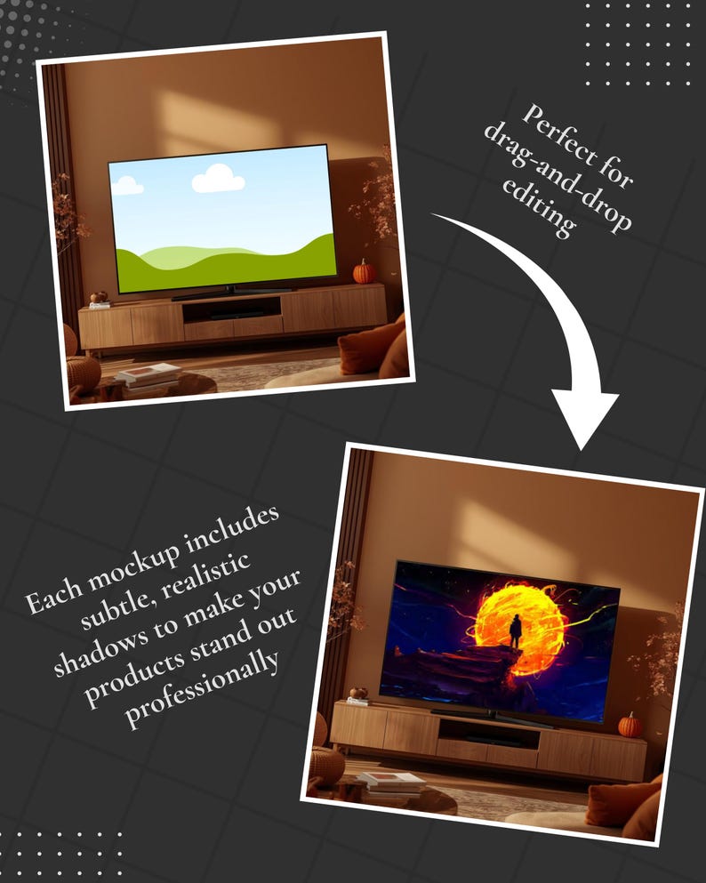 May include: Two images of a large flat-screen TV on a wooden console. The TV displays a landscape scene and a fiery graphic. Text reads "Each mockup includes subtle, realistic shadows to make your products stand out professionally" and "Perfect for drag-and-drop editing."