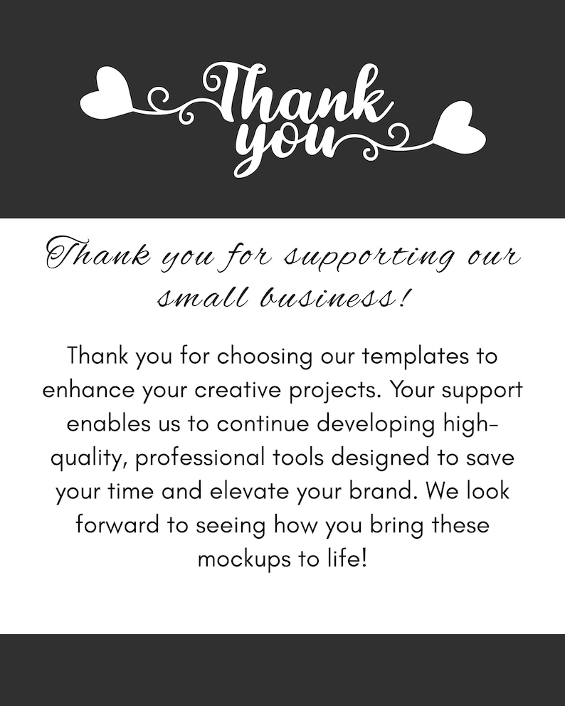 May include: A black and white graphic with the words "Thank you" in cursive script, adorned with heart shapes. The text "Thank you for supporting our small business!" is also present.