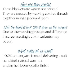 May include: Informational text on a white background explaining that blankets are woven from 100% cotton yarn using a jacquard loom. The text addresses how they are made, screen color variations, and the material used for the blankets.