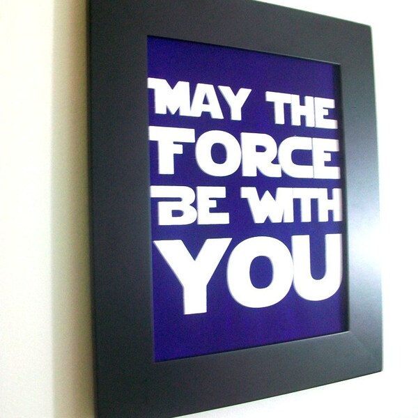 Star Wars quote May The Force Be With You- VIOLET Hand Pulled Screen Print 8X10