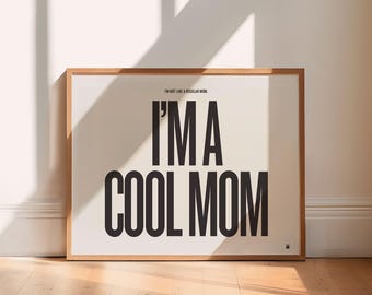 Mean Girls Movie Quote Poster, I'm a Cool Mom, Modern Print, Mid-Century, Black and White