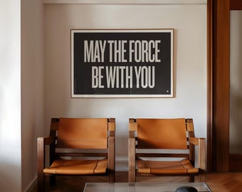 Star Wars Movie Quote Poster, May The Force Be With You, Modern Print, Mid-Century, Black and White