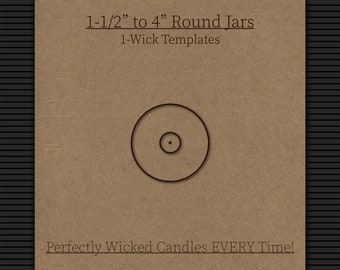 1-1/2" to 4" Round, 1-Wick | Candle Wick Centering Template | Candle Making Supplies