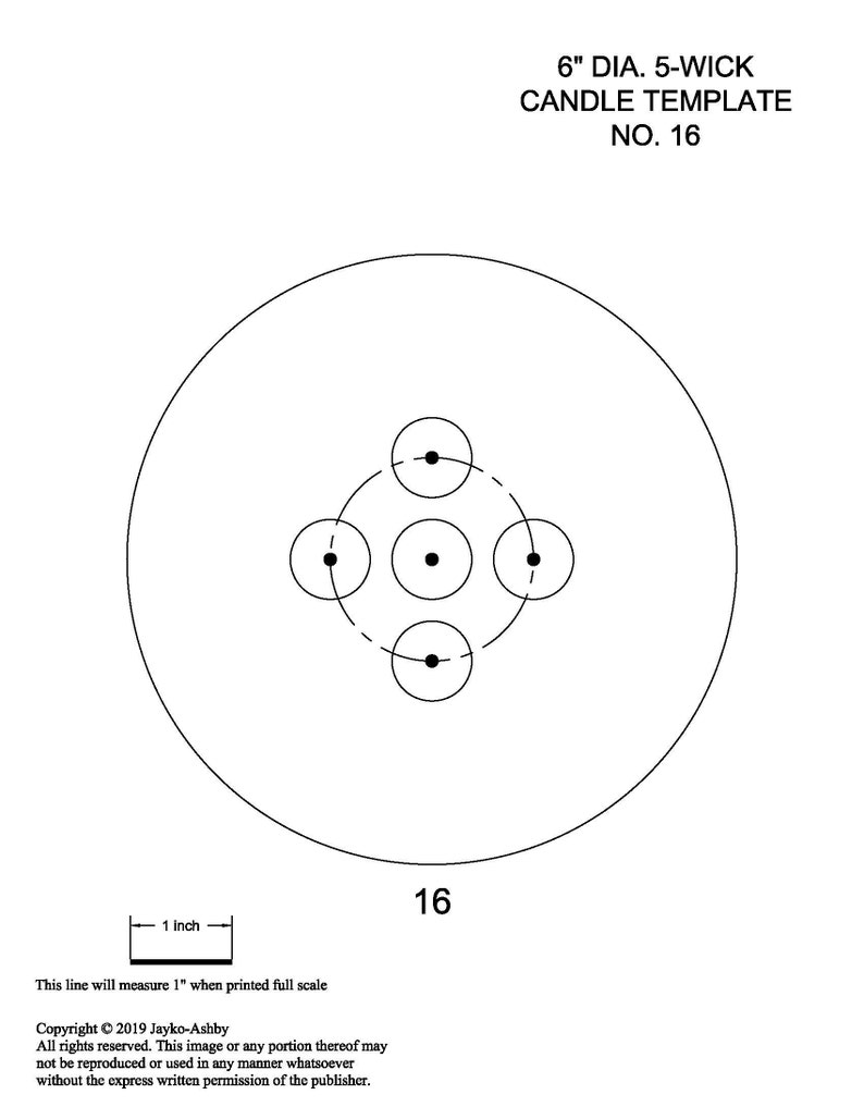 May include: Candle making template for a 6 inch diameter candle with five wicks. The template shows the placement of the wicks in a circle with a central wick. The template includes the text "6" DIA. 5-WICK CANDLE TEMPLATE NO. 16".