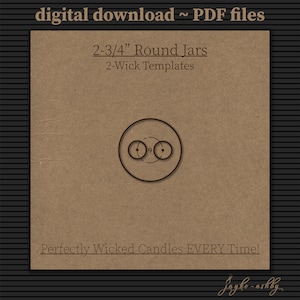May include: Digital download of printable candle jar templates for 2-3/4 inch round jars. The templates are for two-wick candles. The image shows a brown background with a graphic of two circles with a wick in each circle.