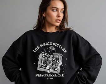 The Magic Sisters Midnight Book Club Sweatshirt | Witchy Book Lover Crewneck | Practical Magic Inspired Sweatshirt | Cozy Reading Crewneck