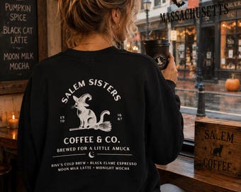 Salem Sisters Coffee Sweatshirt, Witch Coffee Sweatshirt, Halloween Coffee Crewneck, Black Cat Coffee Shirt, Spooky Coffee Lover Gift