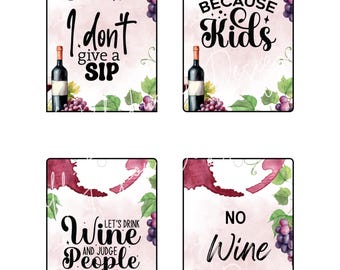 May include: Four rectangular wine-themed signs with text and illustrations. Each sign features a wine bottle, grapes, and green leaves. The text on the signs includes phrases like "Because I don't give a sip" and "No wine left behind!"