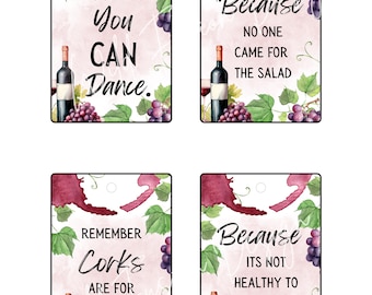 May include: Set of four rectangular wine-themed tags with various phrases. Each tag features a wine bottle, grapes, and green leaves. The phrases include "Trust Me! You Can Dance" and "Because No One Came For The Salad."