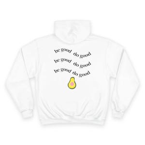 Avocado Champion Hoodie - Be Good Do Good Sweatshirt, Casual Wear, Gift for Friends, Positive Vibes, Comfortable Hooded Sweater