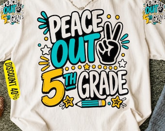 Peace Out 5th Grade PNG,SVG, Last Day of School 5th Grade Shirt Design,5th grade graduation,hello 6th grade,fifth grade grad,graduation gift