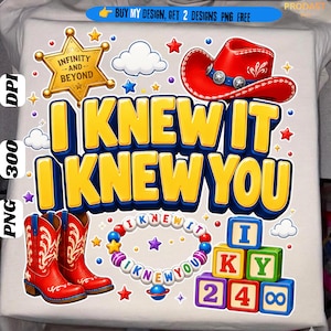 May include: A white t-shirt featuring a graphic print with the text I KNEW IT I KNEW YOU, a gold sheriff badge labeled INFINITY AND BEYOND, a red cowboy hat, red cowboy boots, a colorful beaded bracelet, and alphabet and number blocks.