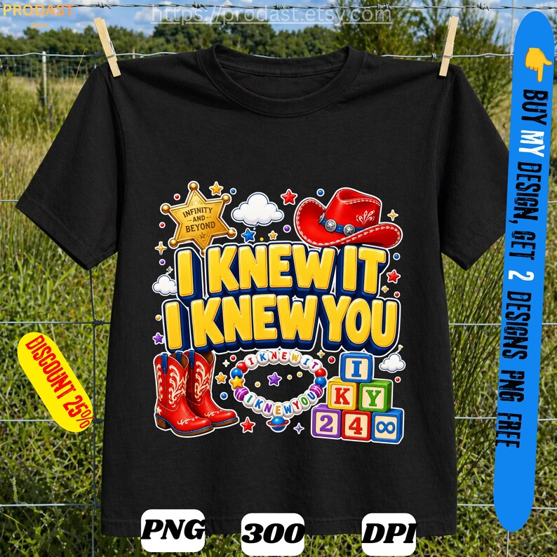 May include: A black t-shirt featuring a graphic with a red cowboy hat, a gold sheriff star labeled Infinity and Beyond, red cowboy boots, a beaded bracelet, and colorful blocks. The text reads I KNEW IT I KNEW YOU, I KY, and 2 4.