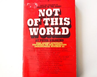 NOT of THIS WORLD by Peter Kolosimo 1973 P.B. Flying Saucers / Ufo Aliens Over Past Millenia—Fortean Look at Indications of Ancient Visitors