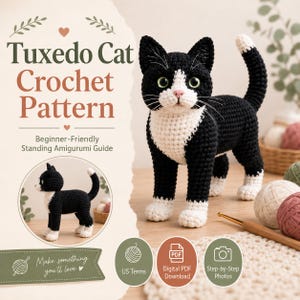 May include: A digital crochet pattern for a tuxedo cat, featuring text that reads Tuxedo Cat Crochet Pattern, Beginner-Friendly Standing Amigurumi Guide, US Terms, Digital PDF Download, and Step-by-Step Photos, with a finished black and white cat.