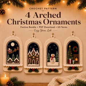 May include: A crochet pattern for 4 Arched Christmas Ornaments, a festive bundle PDF download in US terms by Cozy Yarn Lab. The image displays four arched, cream-colored crocheted frames, each containing a unique holiday scene: Santa in a sleigh, a gingerbread house, a snowman, and a Christmas tree with a fireplace.