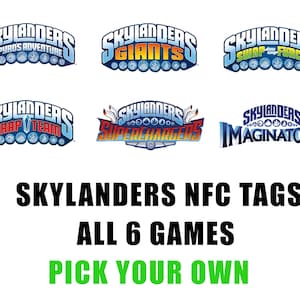 May include: Image featuring six Skylanders game logos: Spyro's Adventure, Giants, Swap Force, Trap Team, SuperChargers, and Imaginators. Text reads "Skylanders NFC Tags, All 6 Games, Pick Your Own."