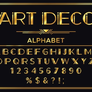 May include: Gold Art Deco alphabet design on a black background. The design includes the words "ART DECO" and "ALPHABET" in gold, along with the letters A-Z, numbers 0-9, and symbols. The design is framed with a gold border.
