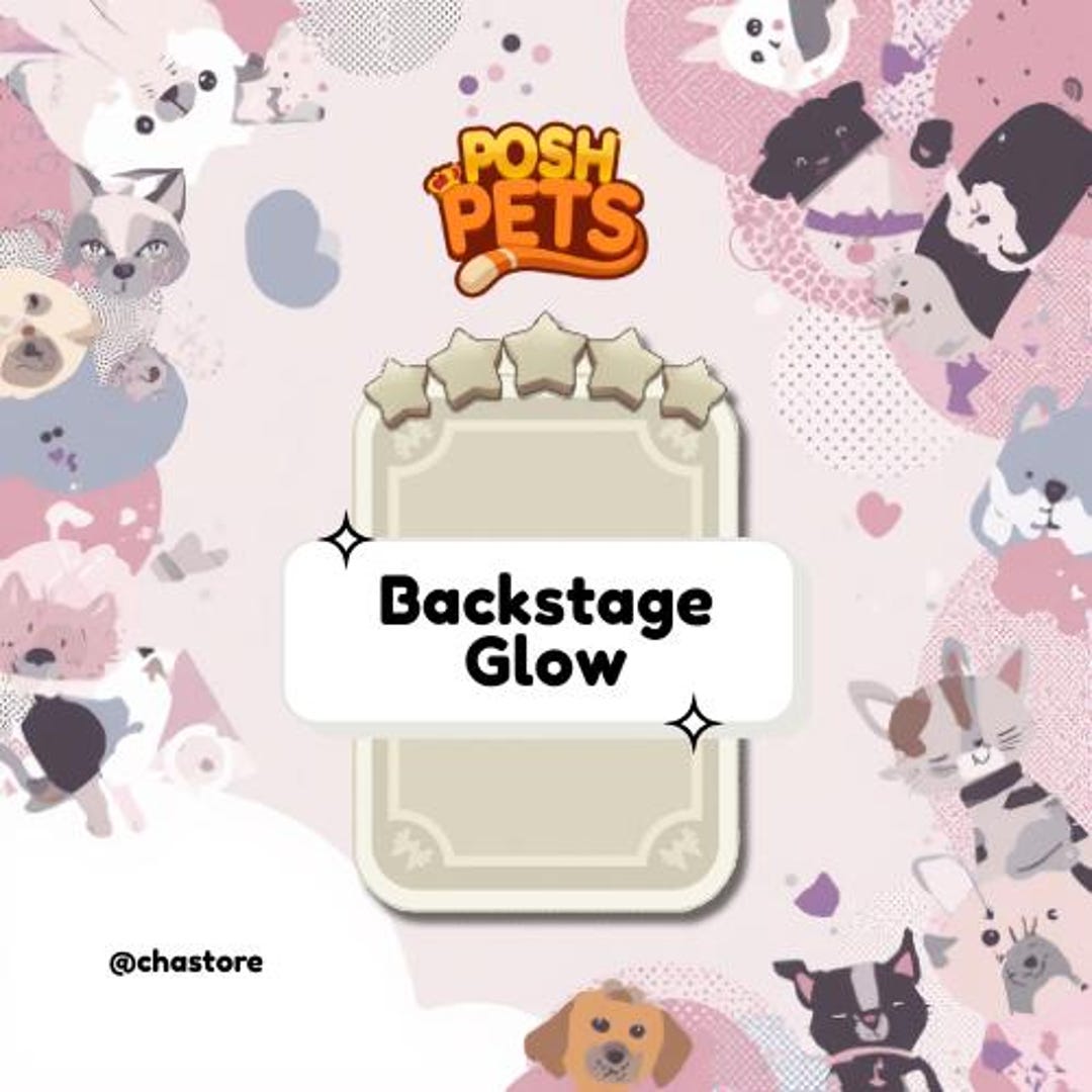 Backstage Glow Sticker - Monopoly_go Sticker 5 Stars - Posh Pets Album ...