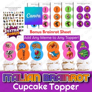 Peut inclure: Des décorations de cupcakes colorées avec des personnages de dessins animés et des mèmes. Les décorations sont disposées sur des cupcakes avec du glaçage blanc. Le texte "Italian Brainrot Cupcake Topper" et "Bonus Brainrot Sheet" est visible.