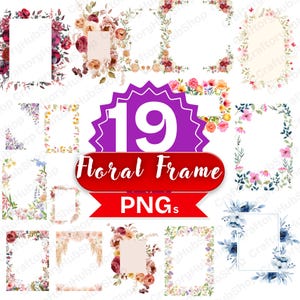 Peut inclure: Une collection de 19 cadres floraux PNG. Les cadres présentent des fleurs à l'aquarelle dans des tons de rouge, rose, violet et bleu. L'image comprend le texte "Floral Frame PNGs".