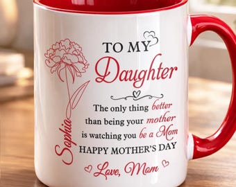Custom Daughter Happy Mother's Day Coffee Mug, PersonalizedTo My Daughter Cup, New Mom Gift From Grandma, Mother Daughter Mug
