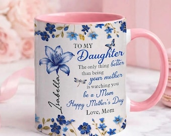 Custom Daughter Happy Mother's Day Coffee Mug, PersonalizedTo My Daughter Cup, New Mom Gift From Grandma, Mother Daughter Mug