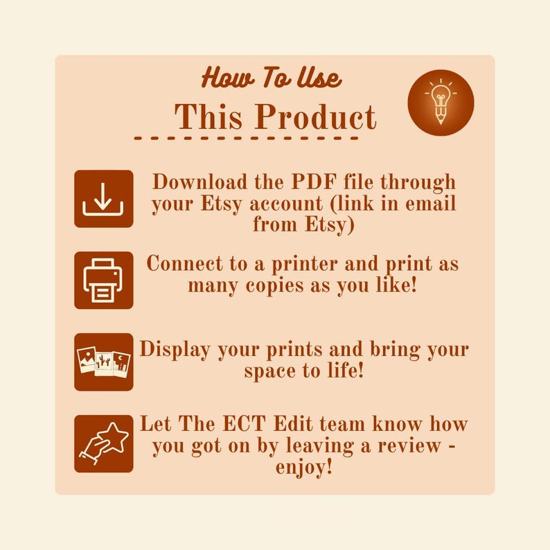 May include: A beige graphic with the text "How To Use This Product" and instructions for downloading, printing, and displaying prints. Includes icons for download, printer, display, and review. The text encourages users to leave a review.