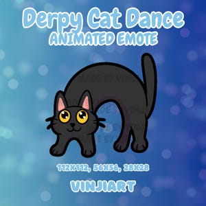May include: A cartoon illustration of a black cat in a dancing pose with yellow eyes and whiskers. The text "Derpy Cat Dance ANIMATED EMOTE" is at the top, with "VINJIART" at the bottom. The image also includes size dimensions.