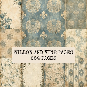 May include: A collection of 284 pages titled WILLOW AND VINE PAGES, featuring various vintage-style patterns in shades of blue, cream, and beige, including damask, floral, fleur-de-lis, and striped designs with a weathered, aged paper texture.