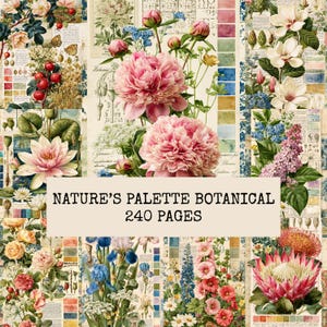 May include: A 240-page botanical book featuring a collage of vintage-style floral illustrations including pink peonies, white magnolias, blue irises, and red berries, with text reading NATURE'S PALETTE BOTANICAL 240 PAGES centered on a beige rectangle.