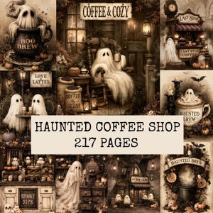May include: A collection of illustrations featuring ghosts in a coffee shop setting with text including COFFEE & COZY, BOO BREW, LOVE & LATTES, LAST STOP, HAUNTED BREW, SPOOKY SIPS, and HAUNTED COFFEE SHOP 217 PAGES in a sepia-toned, vintage-inspired aesthetic.