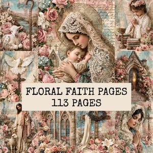Peut inclure: Un ensemble de 113 pages numériques intitulé Floral Faith Pages, présentant des illustrations religieuses de style vintage avec une mère et son enfant, un agneau, une colombe, une figure en prière et des motifs floraux aux tons rose, bleu et crème.
