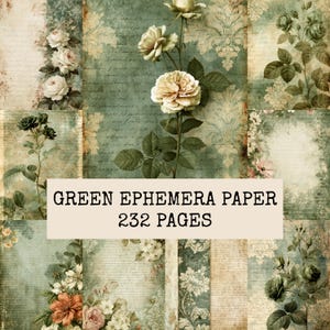 May include: A collection of ephemera paper featuring 232 pages with vintage-style floral illustrations, damask patterns, and cursive script text in shades of sage green, cream, and muted brown, with the text GREEN EPHEMERA PAPER 232 PAGES.