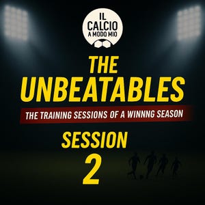 May include: A promotional graphic for a soccer training program. The image features the text "THE UNBEATABLES" in large yellow letters, with "THE TRAINING SESSIONS OF A WINNNG SEASON" below. The text "SESSION 2" is also visible, along with the logo "IL CALCIO A MODO MIO".