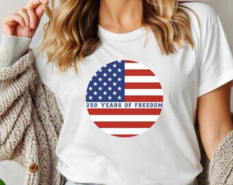 250 Years Freedom USA Anniversary Shirt – 4th of July Tee
