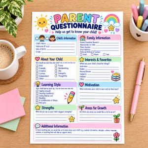 May include: A white paper parent questionnaire form with colorful headings and illustrations including a sun, rainbow, and stars. The form features sections for child information, family details, interests, learning style, and motivation with blank lines.