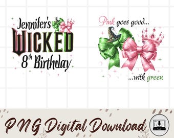 Custom Wicked Pink Goes Good With Green Png Wicked Birthday Png Wizard Of Oz Gift Witch Glinda And Elphaba Png Disneyland Birthday Png